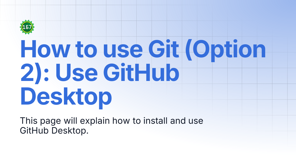 How to use Git (Option 2): Use GitHub Desktop | FRC 167 Documentation